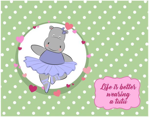 La vida es mejor usar un tutú con un hipopótamo en un tutú haciendo ballet - Vector, imagen