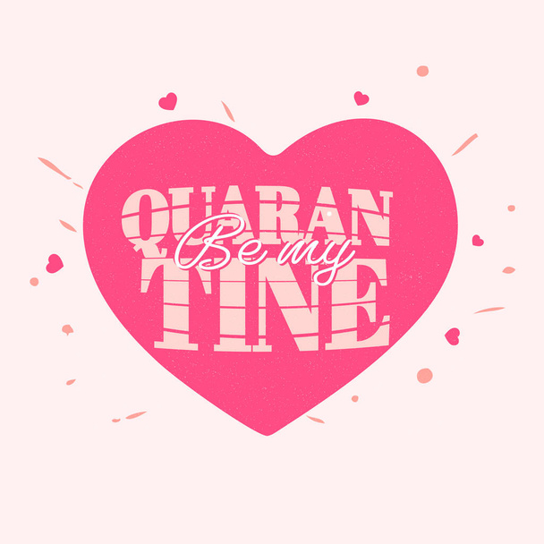 Be My Quarantine Font Over Pink Heart Shape Background. - Vecteur, image
