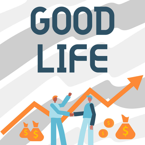 Writing displaying text Good Life. Business approach living in comfort and luxury with few problems or worries Two Men Standing Shaking Hands With Financial Arrow For Growth And Money Bags. - Photo, Image