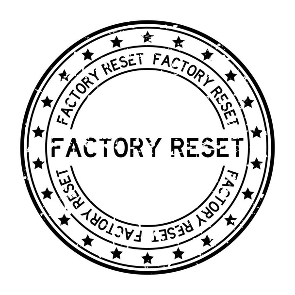 Grunge black factory reset word mit Sternsymbol runde Gummidichtung Stempel auf weißem Hintergrund - Vektor, Bild