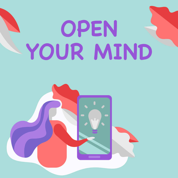 Text caption presenting Open Your Mind. Internet Concept Be openminded Accept new different things ideas situations Lady Pressing Screen Of Mobile Phone Showing The Futuristic Technology. - Photo, Image