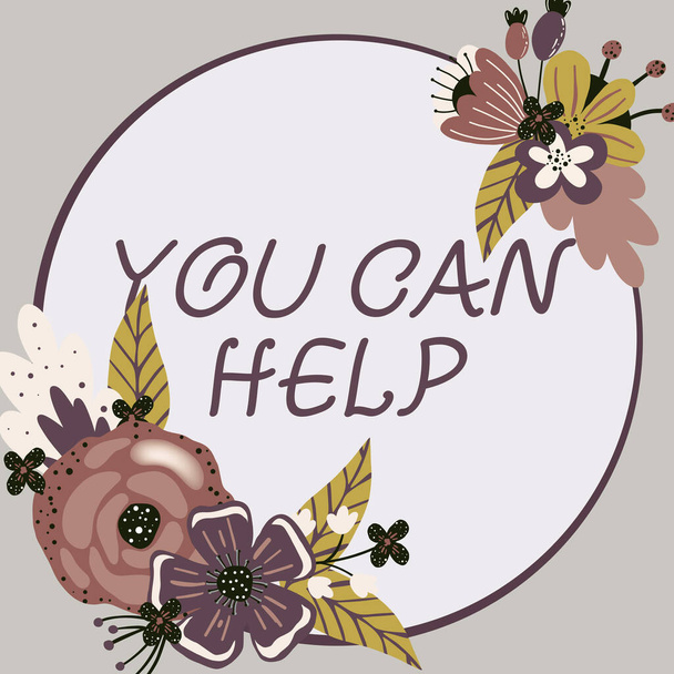 Handschriftliches Zeichen You Can Help. Internet-Konzept können Sie helfen, Textrahmen mit verschiedenen Blumen Herzen und Blättern umgeben. - Foto, Bild
