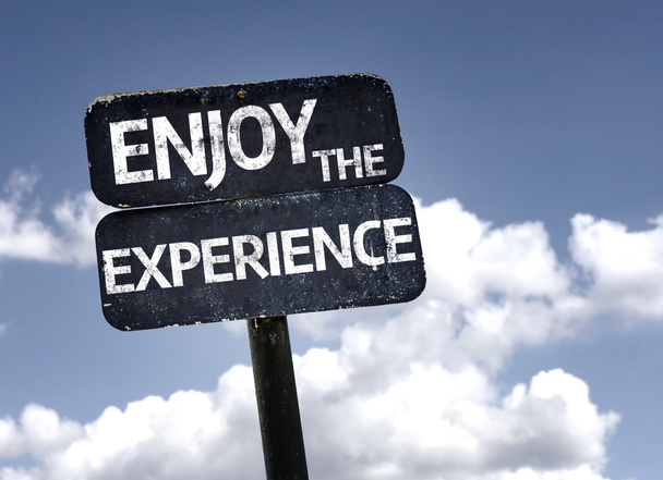 Enjoy The Experience sign - Photo, Image