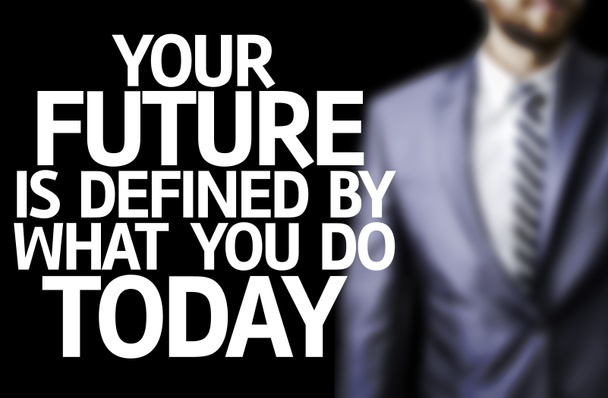 Ваше будущее определяется тем, что вы делаете сегодня, написанным на доске
 - Фото, изображение