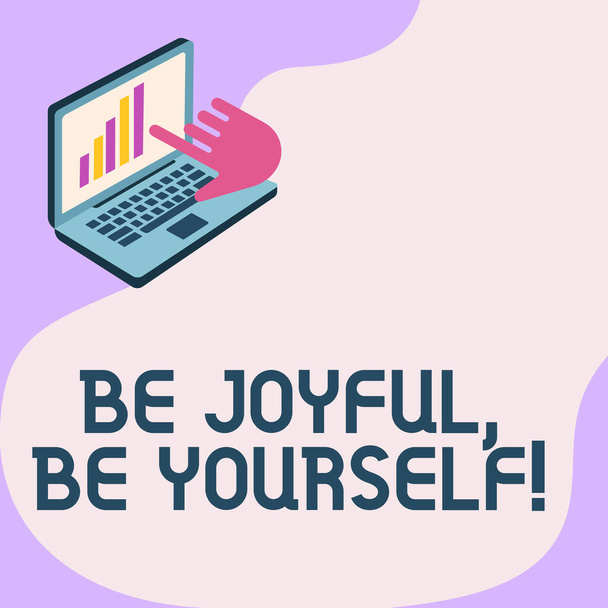 Inspiration showing sign Be Joyful Be Yourself. Concept meaning Enjoy life happiness smiling always cheerful Laptop Drawing Showing Graph Growth Hand Pointing Screen. - Photo, Image