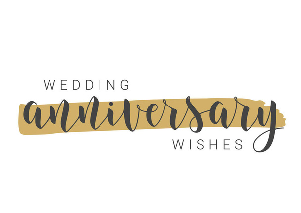 Vector Illustration. Handwritten Lettering of Wedding Anniversary Wishes. Template for Banner, Card, Label, Postcard, Poster, Sticker, Print or Web Product. Objects Isolated on White Background. - Vektor, obrázek