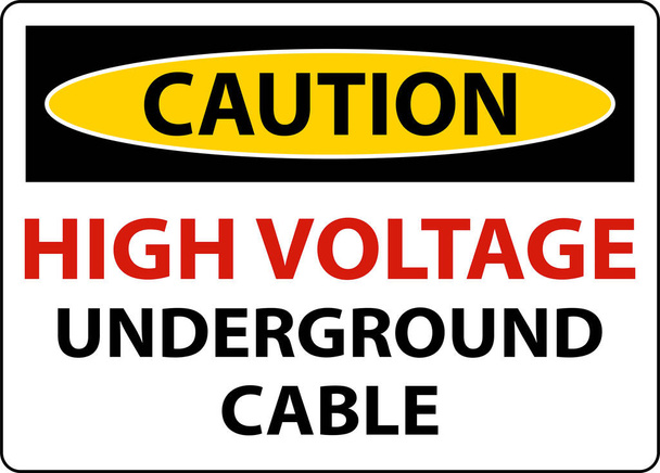 Осторожно Кабель высокого напряжения Подземный знак на белом фоне - Вектор,изображение