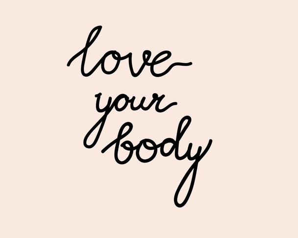 Lettering Love your body. Vector stock illustration is isolated. Black letters as motivating quote for design. Body tagline positive - Vector, Image