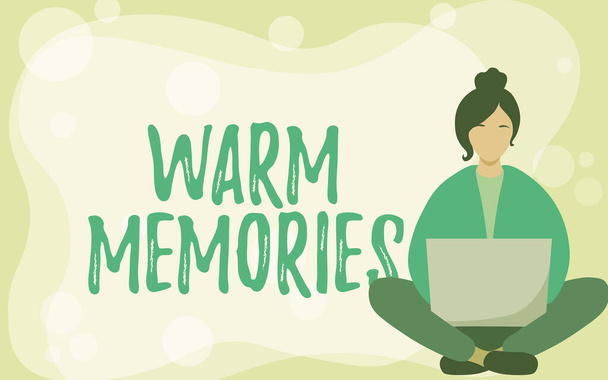Sign displaying Warm Memories. Business idea reminiscing the unforgettable collection of past events Young Lady Sitting With Crossed Legs While Using Laptop Showing Relaxation. - Photo, Image