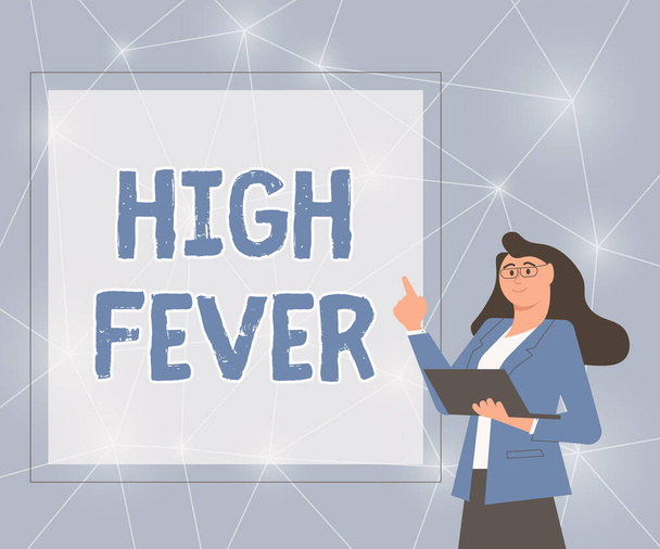 Text showing inspiration High Fever. Business approach medical condition which the body temperature higher than usual Illustration Of Businesswoman Standing Holding Her Laptop Presenting Ideas. - Photo, Image