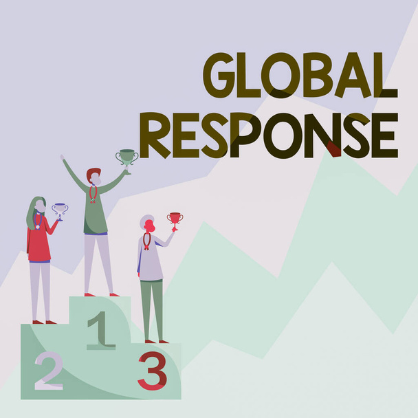 Writing displaying text Global Response. Word for indicates the behaviour of material away from impact point Three Competitors Standing On Podium Holding Trophies Celebrating Victory. - Photo, Image