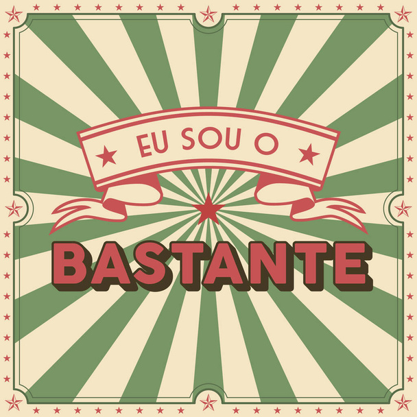 Cartel positivo envejecido en portugués brasileño. Traducción - Soy suficiente. - Vector, imagen