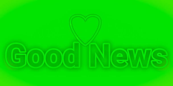 Трехмерный текст "Благой Вести", выделенный зеленым цветом с сердцем - Фото, изображение
