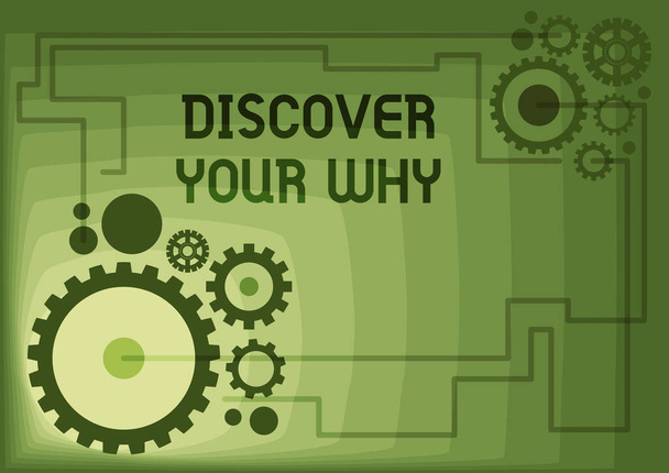 Text sign showing Discover Your Why. Concept meaning knowing the reason and purpose of one self s is existence Illustration Of Mechanic Gears Connected To Each Other Performing Work - Photo, Image