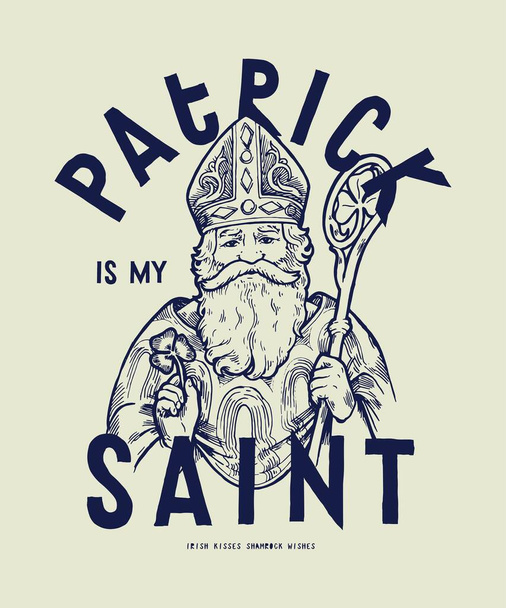 Патрік - мій святий. Ірландський апостол St.Patrick vintage typography vector illustration - Вектор, зображення