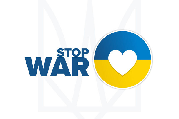 Stop War. Ukraine. Template for background, banner, poster with text inscription. Vector EPS10 illustration. - Vector, Image