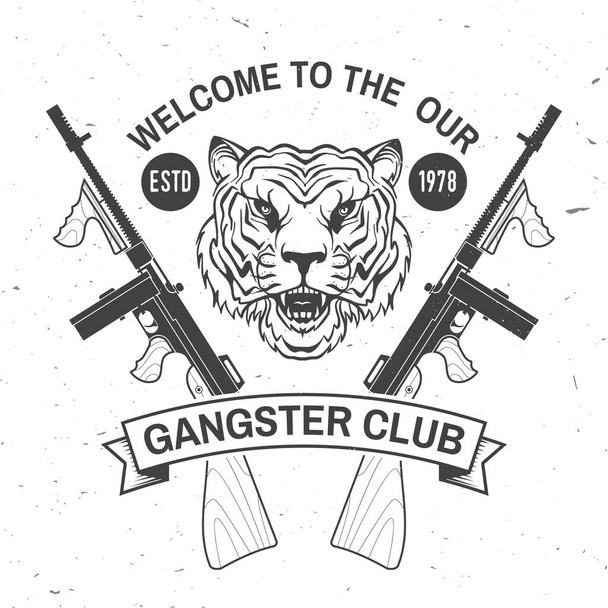 Gangster club badge design. Vector illustration. Vintage monochrome label, sticker, patch with tiger and gangster gun silhouettes. - Vektor, Bild