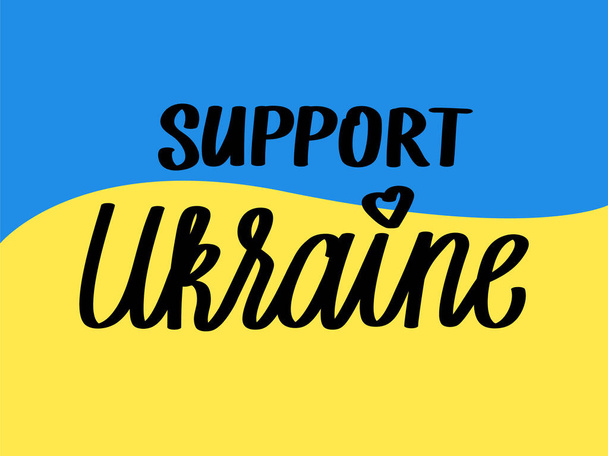 Support Ukraine blue and yellow banner with calligraphy on Ukrainian national flag. - Vektor, Bild