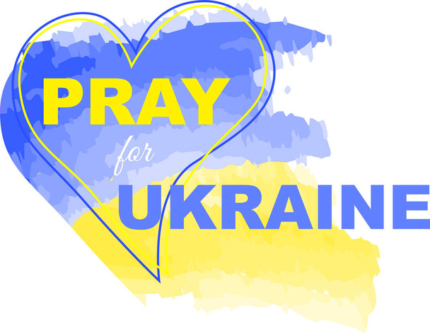 Rezad por Ucrania. Signo del corazón con el color de la bandera nacional ucraniana. Inscripción Rezar por Ucrania.  - Vector, imagen