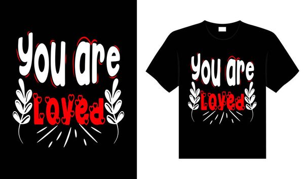 YOU ARE LOVED Vintage Typography T-shirt Design - Vecteur, image