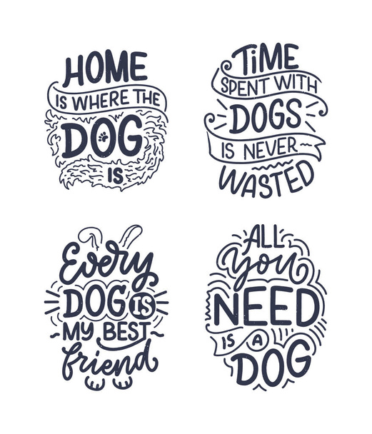 Vector illustration with funny phrases. Hand drawn inspirational quotes about dogs. Lettering for poster, t-shirt, card, invitation, sticker. - Vector, afbeelding