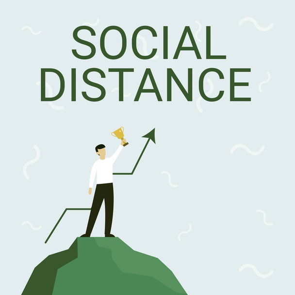 Sign displaying Social Distance. Conceptual photo maintaining a high interval physical distance for public health safety Businessman Drawing Standing On Big Rock Proudly Holding Trophy. - Photo, Image