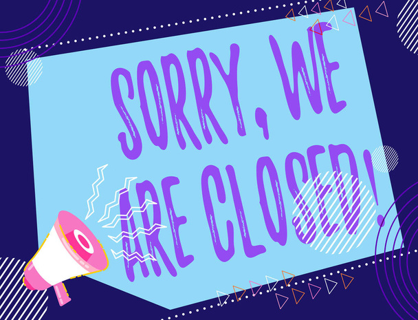 Conceptual display Sorry, We Are Closed. Word Written on apologize for shutting off business for specific time Illustration Of A Loud Megaphone Making New Wonderful Announcement Public - Photo, Image