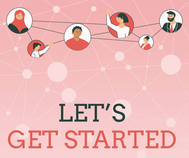 Text zobrazující inspiraci Let s is Get Started. Koncepce internetu Chcete-li začít dělat nebo pracovat na něčem Přineste to na různé lidi v kruzích chatování spolu a připojené sociální média. - Fotografie, Obrázek