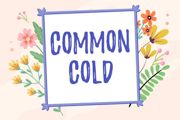 Text showing inspiration Common Cold. Business overview viral infection in upper respiratory tract primarily affecting nose Text Frame Surrounded With Assorted Flowers Hearts And Leaves. - Photo, Image