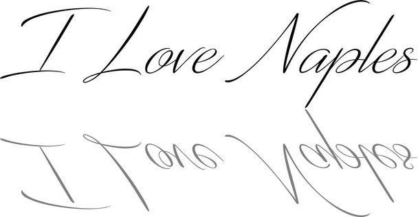I Love Neapel Textzeichenillustration auf weißem Hintergrund - Vektor, Bild