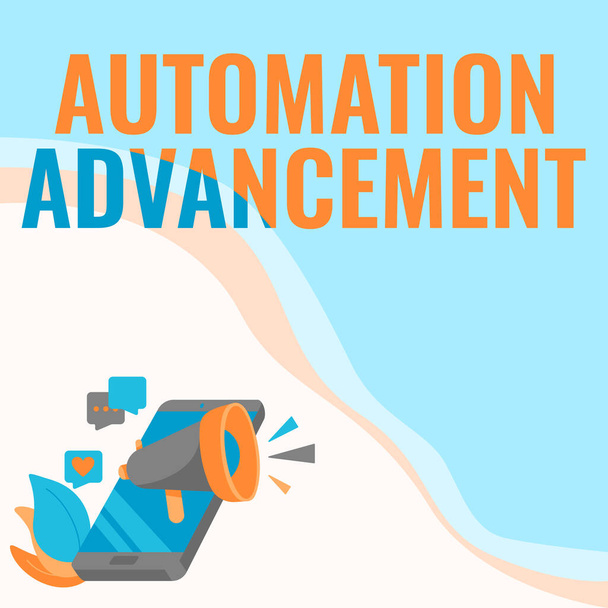 Sign displaying Automation Advancement. Word Written on application of machines tasks once performed humans Phone Drawing Sharing Comments And Reactions Through Megaphone. - Photo, Image