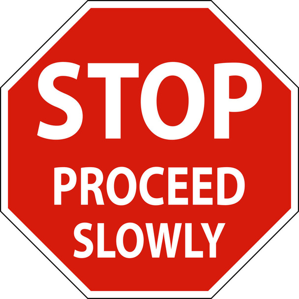 Stop Proceed Langsam Zeichen auf weißem Hintergrund - Vektor, Bild