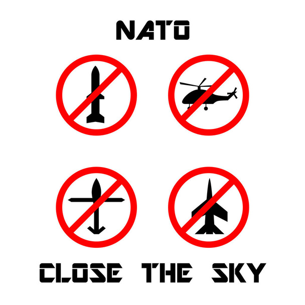 Slogan NATO Close the sky. Prohibition sign of military aircraft, helicopter, missile and unmanned aerial vehicle. Red forbidding sign. Protest against the war in Ukraine. Do not use danger weapon. Vector illustration - Vettoriali, immagini
