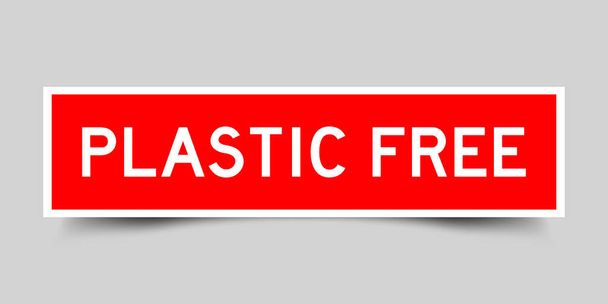 Square label banner with word plastic free in red color on gray background - Vector, Image