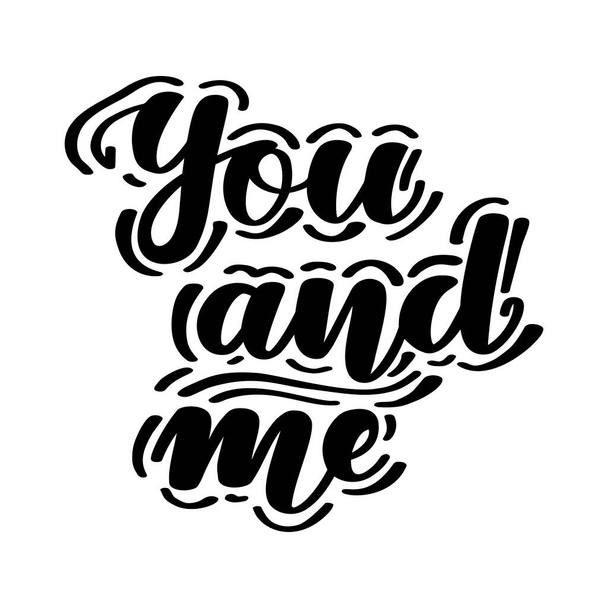 You and me. Romantic handwritten lettering isolated on white background. illustration for posters, cards, print on t-shirts and much more - Fotografie, Obrázek