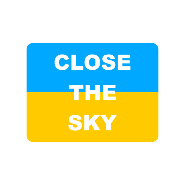 Κλείσε τον ουρανό. Ουκρανική σημαία. Βοήθεια και να σώσει την Ουκρανία έννοια. Διάνυσμα απομονωμένο σε λευκό. - Διάνυσμα, εικόνα