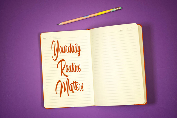Your Daily Routine Matters concept for practice of regularly with pencil - Photo, Image
