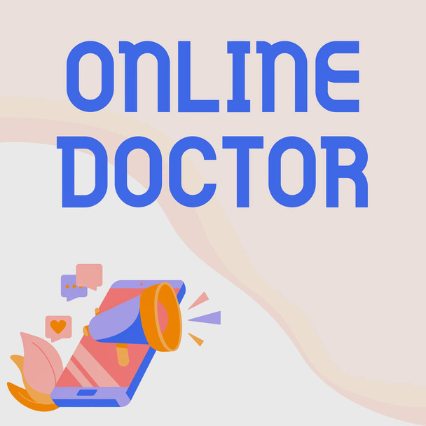 Hand writing sign Online Doctor. Word for health practitioners deliver services over the internet Phone Drawing Sharing Comments And Reactions Through Megaphone. - Photo, Image