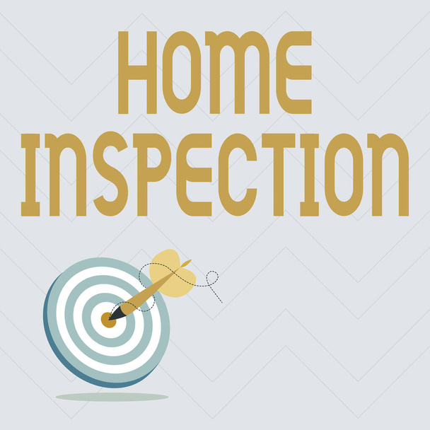 Text sign showing Home Inspection. Business concept Examination of the condition of a home related property Presenting Message Hitting Target Concept, Abstract Announcing Goal, - Photo, Image
