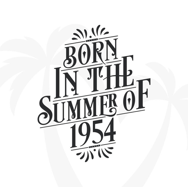 Geboren im Sommer 1954, Kalligrafische Schrift Geburtstagszitat - Vektor, Bild
