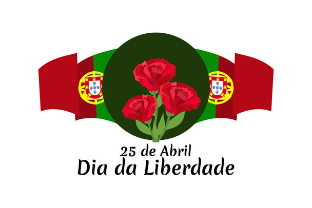 Překlad: 25. dubna, Den svobody Portugalska. National Day of Portugal Vector Illustration. Vhodné pro blahopřání, plakát a banner.  - Vektor, obrázek