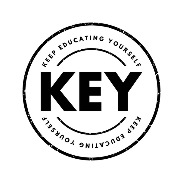 Kulcs - Tartsa Educating Yourself mozaikszó szöveg bélyegző, oktatási koncepció háttér - Vektor, kép