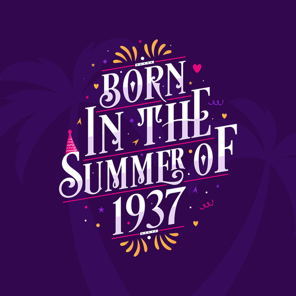 Calligraphic Lettering citação de aniversário, Nascido no verão de 1937 - Vetor, Imagem