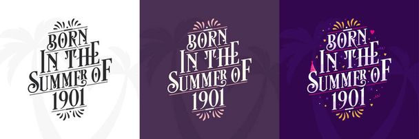 Nacido en el verano de 1901 conjunto, 1901 Lettering birthday quote bundle - Vector, imagen