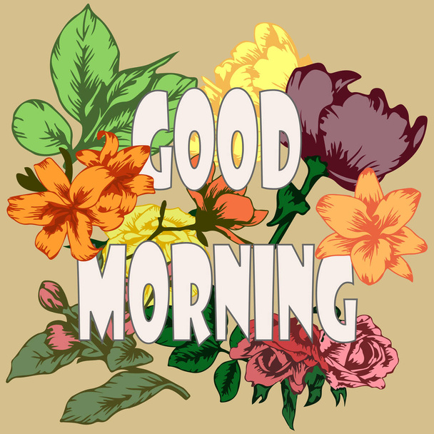 Tebrik kartı. Günaydın tipografi sanatı ve çiçek açan bahçe çiçekleri. - Vektör, Görsel
