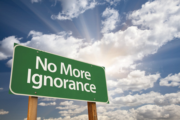 No More Ignorance Green Road sign
 - Фото, изображение