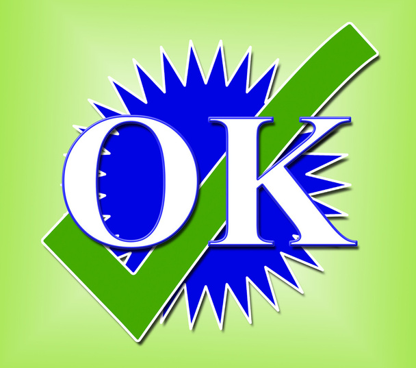 Ok Tick signifie bien et Affirmer
 - Photo, image