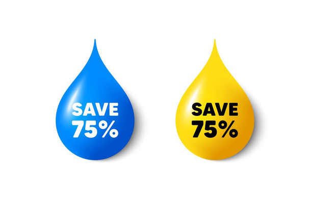 Paint drop 3d icons. Save 75 percent off tag. Sale Discount offer price sign. Special offer symbol. Yellow oil drop, watercolor blue blob. Discount promotion. Vector - Vektör, Görsel
