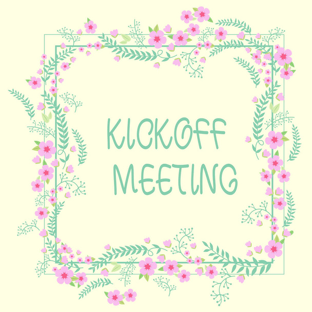 Textschild mit der Aufschrift "Kickoff Meeting". Word Written on Special discussion on the legalities involved in the project Blank Frame Decorated With Abstract Modernized Forms Flowers And Laub. - Foto, Bild