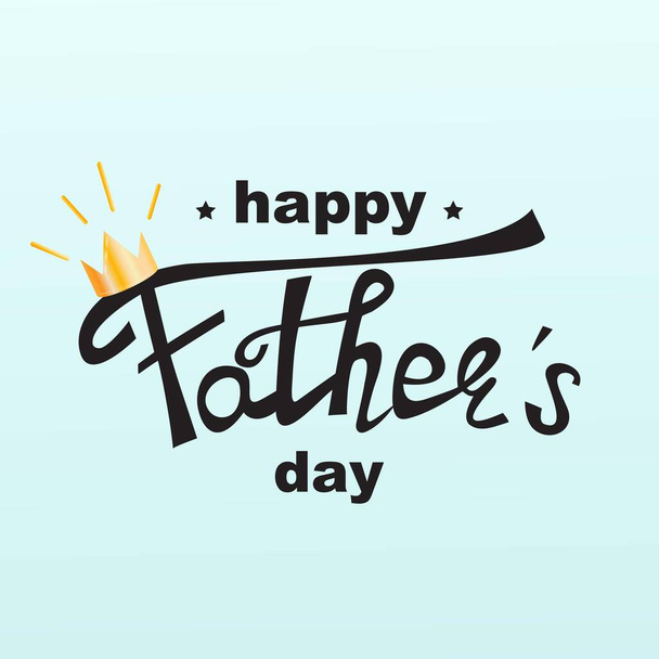Father's Day illustration with a lettering and a crown. Vector illustration. - Vektori, kuva